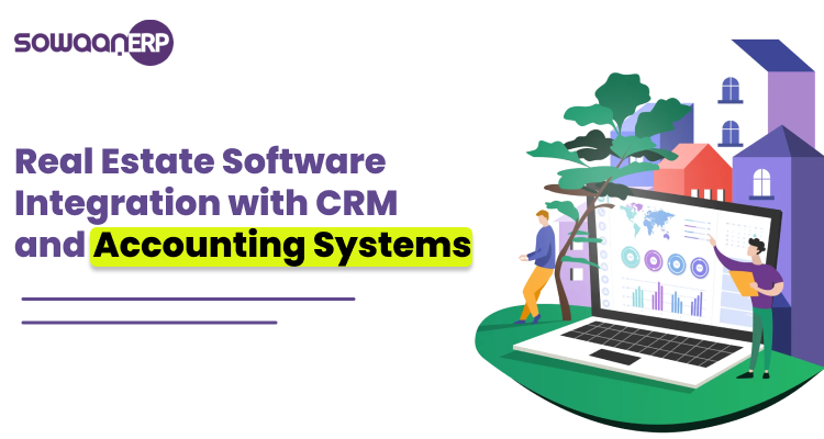  Real Estate Software Integration with CRM and Accounting Systems
