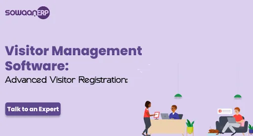 Visitor management software : Advanced Visitor registration