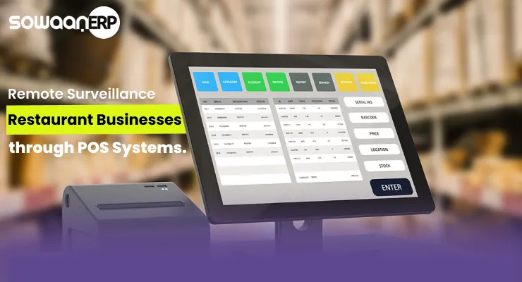  Remote Surveillance of Restaurant Businesses through POS Systems.